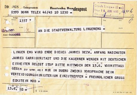 Mit diesem Telegramm des Bundestagsabgeordneten Heinrich Eckstein erfuhr die Stadtverwaltung im Juni 1955 von der geplanten Wiederbelegung der Lingener Kasernen. Die ursprüngliche Zeitplanung ließ sich allerdings nicht einhalten.